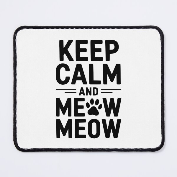 Item preview, Keep Calm and Meow Meow designed and sold by Frank Ring.