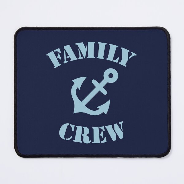 Item preview, Family Crew (Anchor / Crew Complement / Skyblue) designed and sold by MrFaulbaum.