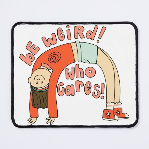 Item preview, be unique. be weird. designed and sold by rimisart.