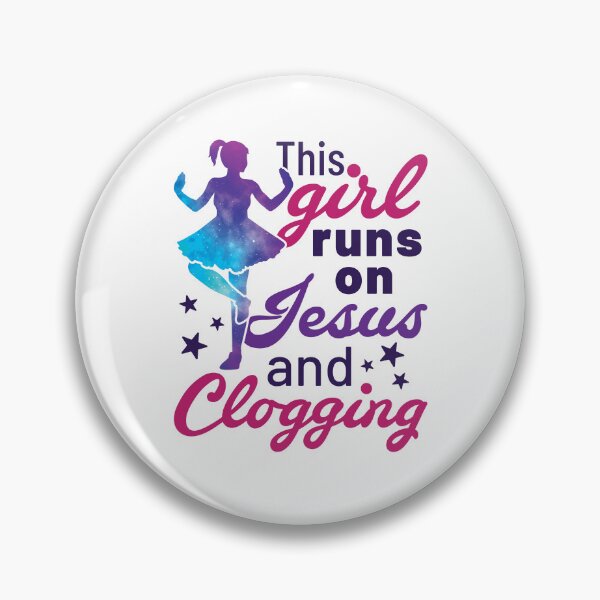 Item preview, This Girl Runs on Jesus and Clogging designed and sold by jaygo.