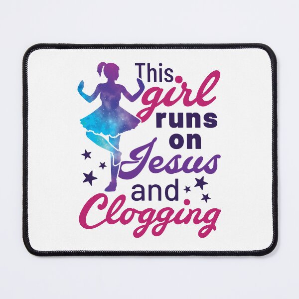 Item preview, This Girl Runs on Jesus and Clogging designed and sold by jaygo.