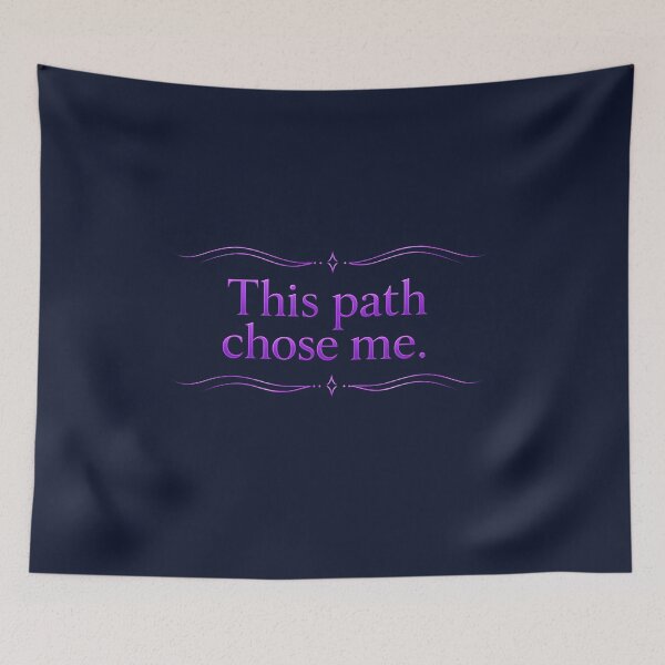 Item preview, This path chose me. designed and sold by MaxDreamsArt.