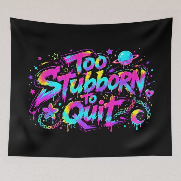 Item preview, Too Stubborn to Quit designed and sold by Binosora.