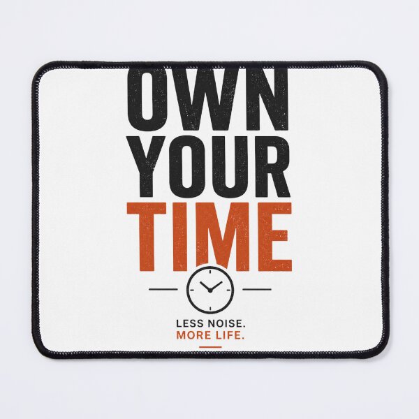 Item preview, Own Your Time – Minimalist Motivation designed and sold by WakeUpByLP.