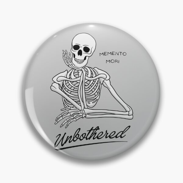 Item preview, Unbothered Skeleton Memento Mori designed and sold by threadsjam.