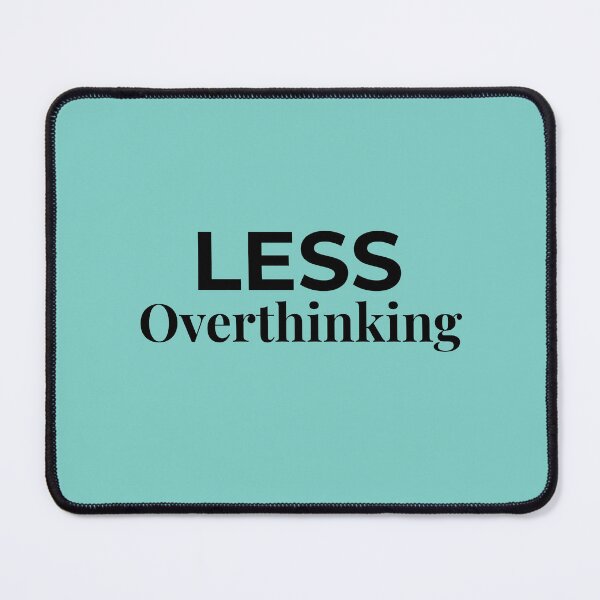 Item preview, Less Overthinking More Living | Minimalist Typography Quote designed and sold by Rush2Buy.