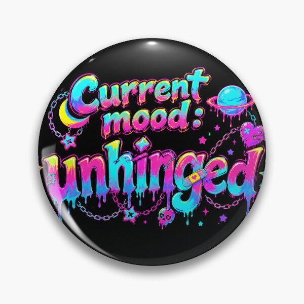 Item preview, Current Mood? Unhinged  designed and sold by Binosora.