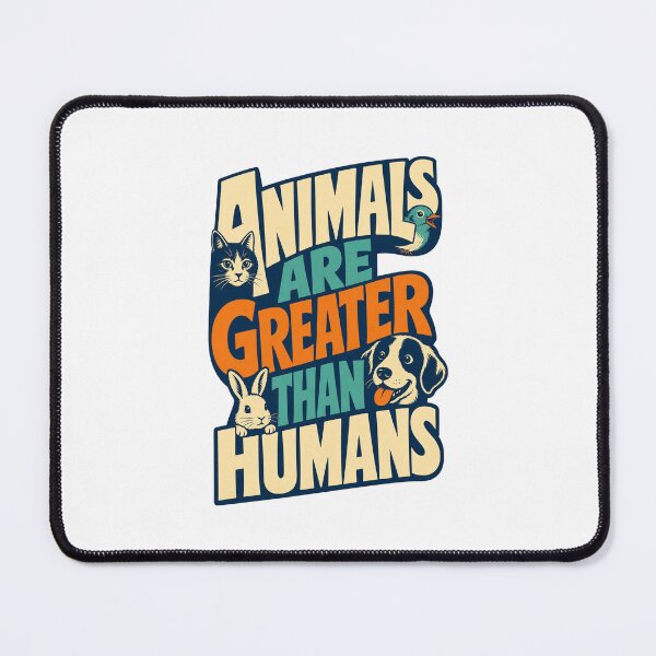 Item preview, Animals Are Better Than Humans – Funny Animal Lover Statement designed and sold by AMICO77.