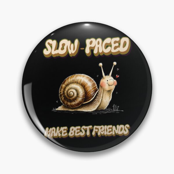 Item preview, Slow-Paced Make Best Friends | Cute Happy Snail | Funny Friendship Quote designed and sold by LoveTeeDesigns.