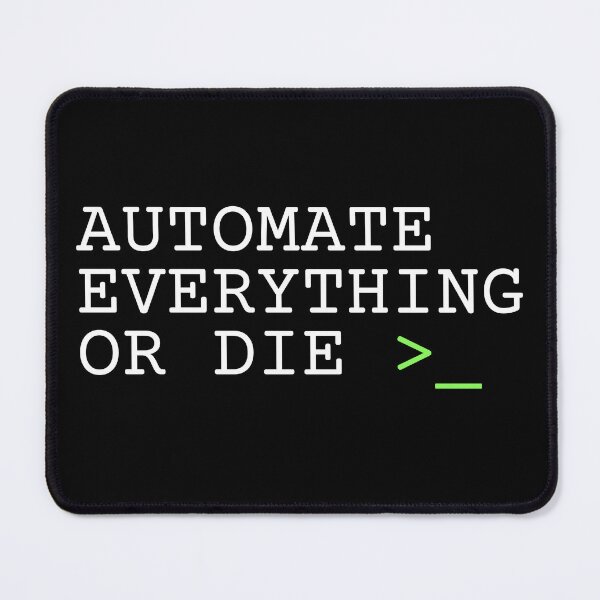 Item preview, Automate Everything Or Die Terminal Command Line Design designed and sold by Aetherix Studio.