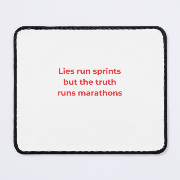 Item preview, Truth Runs Marathons, Lies Sprint designed and sold by FawnPurpleHeart.