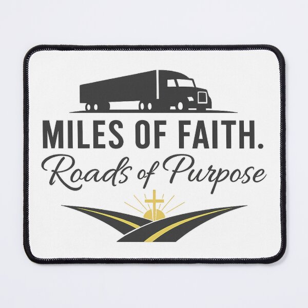 Item preview, Miles of Faith Roads of Purpose – Christian Trucker Quote Design designed and sold by SoulThread Studio.