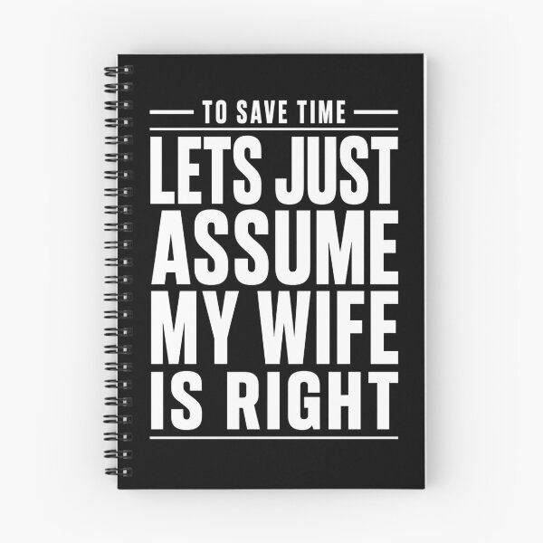 Item preview, To Save Time Let's Just Assume My Wife Is Right T-Shirt | Funny Husband Marriage Humor Graphic Gift designed and sold by Trendably.