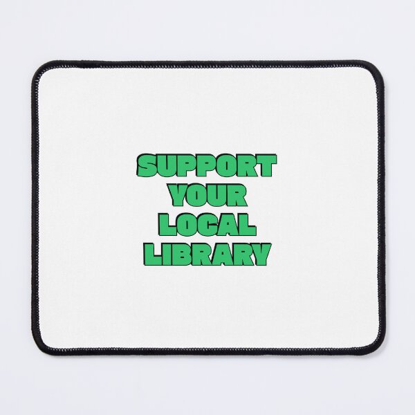 Item preview, Support your local library designed and sold by Inspirationmotivation.