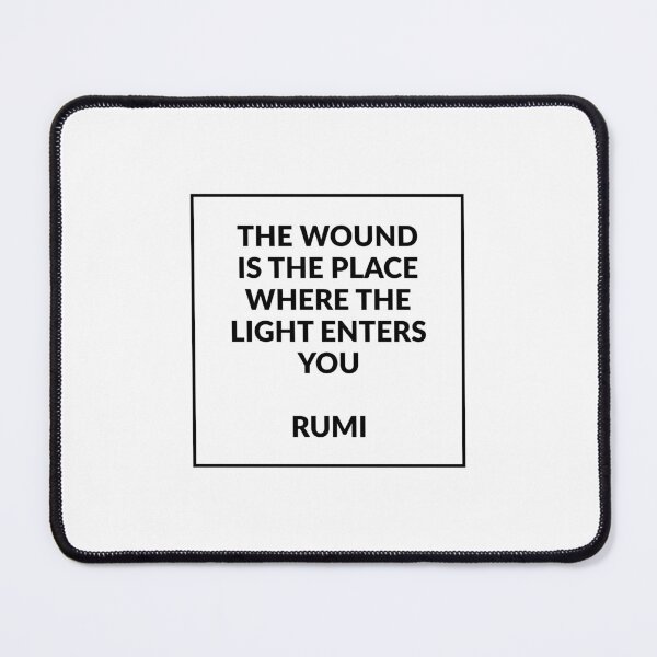 Item preview, The wound is the place where the light enters you - Rumi quotes designed and sold by Inspirationmotivation.