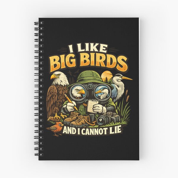 Item preview, I Like Big Birds And I Cannot Lie - Funny Birdwatching Nature Lover designed and sold by SidTastic .