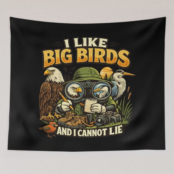 Item preview, I Like Big Birds And I Cannot Lie - Funny Birdwatching Nature Lover designed and sold by SidTastic .
