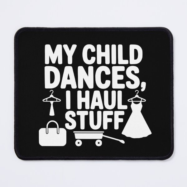 Item preview, My Child Dances, I Haul Stuff designed and sold by theartfulaspie.