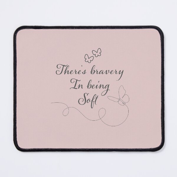 Item preview, There's bravery in being Soft quote designed and sold by ShipDrop.