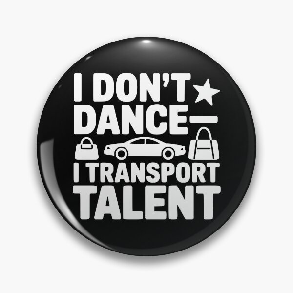 Item preview, I Don’t Dance—I Transport Talent designed and sold by theartfulaspie.
