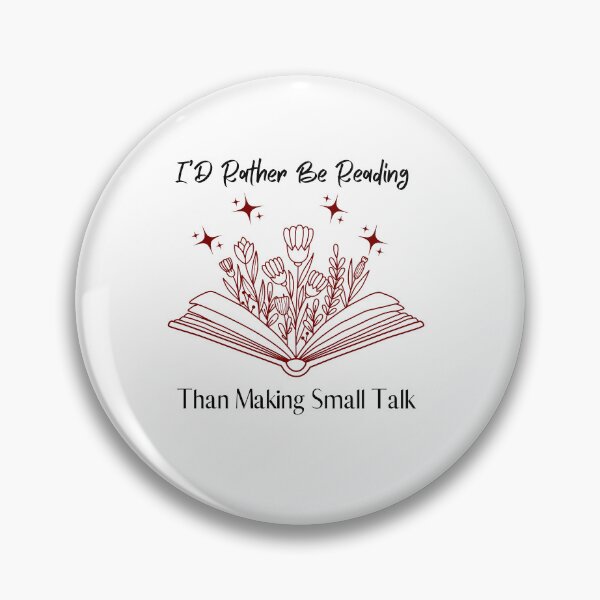 Item preview, I'D Rather Be Reading Than Making Small Talk designed and sold by HoppingCreation.