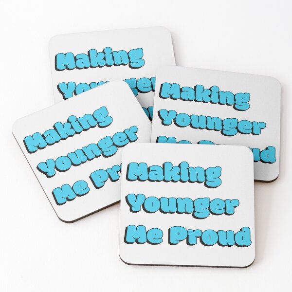 Item preview, Making Younger Me Proud Quote - Blue designed and sold by Sorted and Sweet.