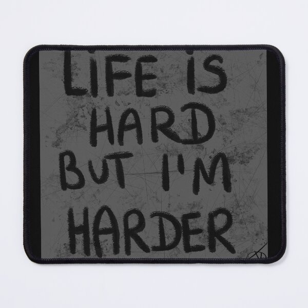 Item preview, life ist hard ,but I'm harder designed and sold by Kasia1987t.