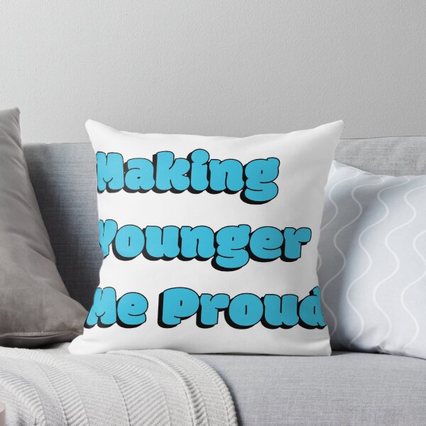 Item preview, Making Younger Me Proud Quote - Blue designed and sold by Sorted and Sweet.