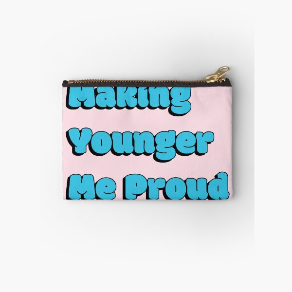 Item preview, Making Younger Me Proud Quote - Blue designed and sold by Sorted and Sweet.