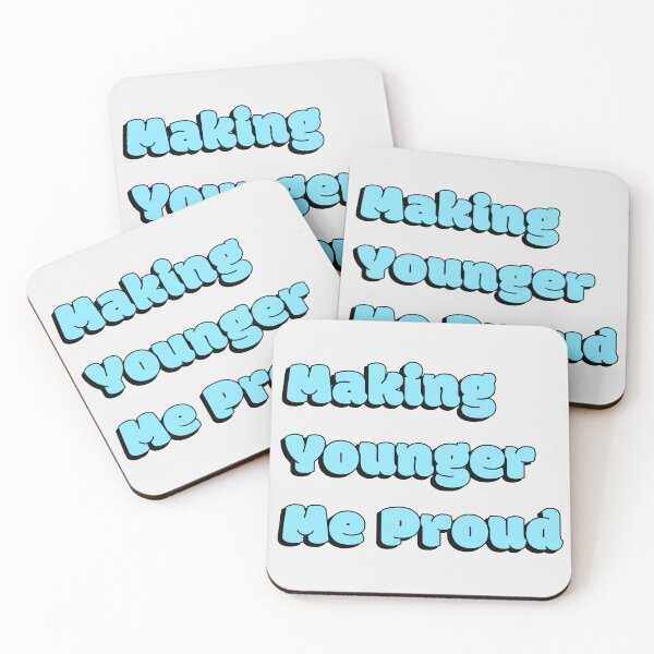 Item preview, Making Younger Me Proud Quote - Light Blue designed and sold by Sorted and Sweet.