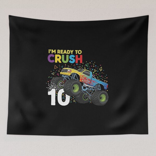 Item preview, I'm Ready To Crush 10 Monster Truck Tenth Birthday Boy designed and sold by PopStars1993.