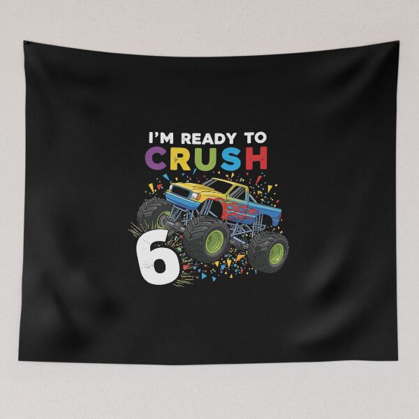Item preview, I'm Ready To Crush 6 Sixth Birthday Monster Truck Boys Kids designed and sold by PopStars1993.