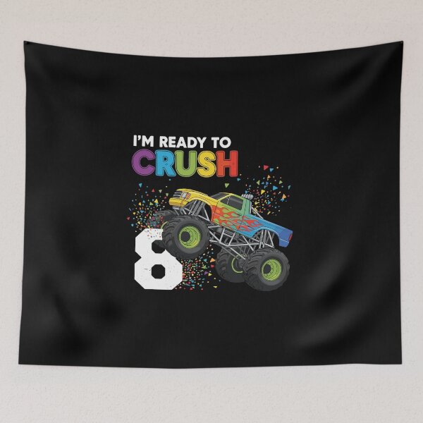 Item preview, I'm Ready To Crush 8 Monster Truck Birthday Eight Year Old designed and sold by PopStars1993.