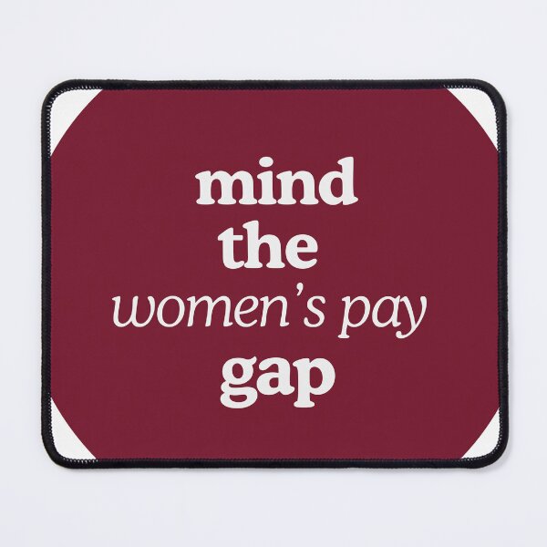 Item preview, mind the women's pay gap designed and sold by denizbng7.