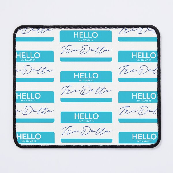 Item preview, Hello My Name Is Delta Delta Delta designed and sold by reaganlangston.