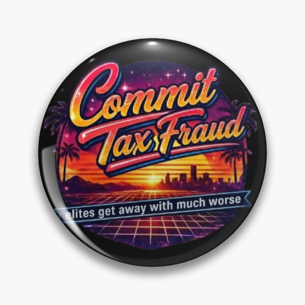 Item preview, Commit Tax Fraud Elites Get Away With Much Worse designed and sold by IYCRT.