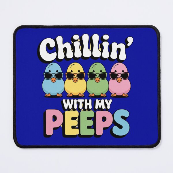 Item preview, Chillin' with my Peeps designed and sold by RWCarpenter.