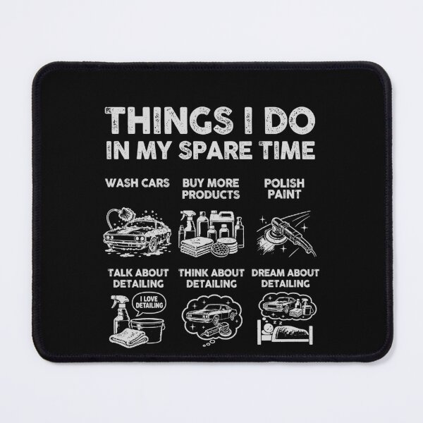 Item preview, Things I Do In My Spare Time Car Detailer Gift designed and sold by 365CarMods Official.