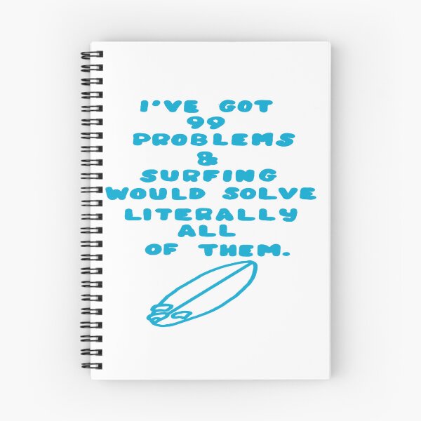 Item preview, I've Got 99 Problems & Surfing Would Solve Literally All of Them  designed and sold by SurferLife.