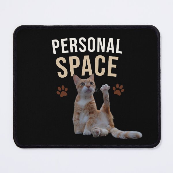 Item preview, Personal Space - Funny Cat Design designed and sold by MB-CatPrints.