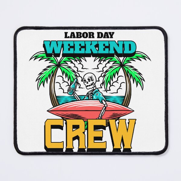Item preview, Labor Day Weekend Crew | Funny Skeleton Beach Labor Day Design designed and sold by SquatchPrintsCo.