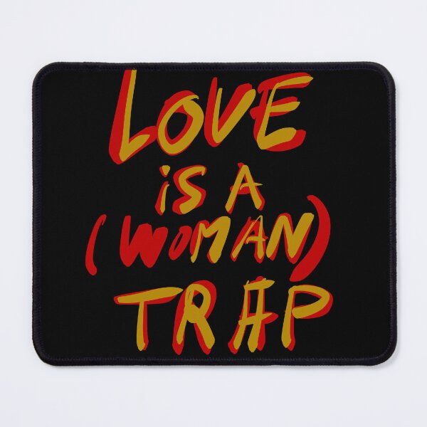 Item preview, Love is a (Woman) Trap designed and sold by Pellarose.