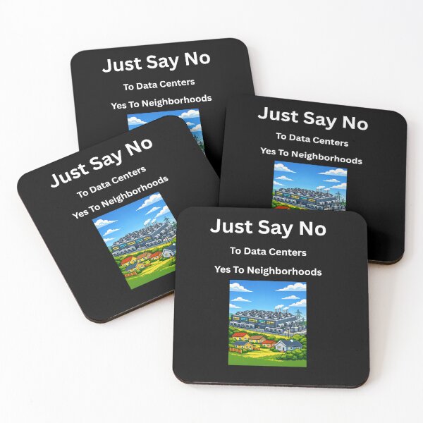 Item preview, Just Say No  To Data Centers, Yes To Neighborhoods  designed and sold by Tws-Tees.