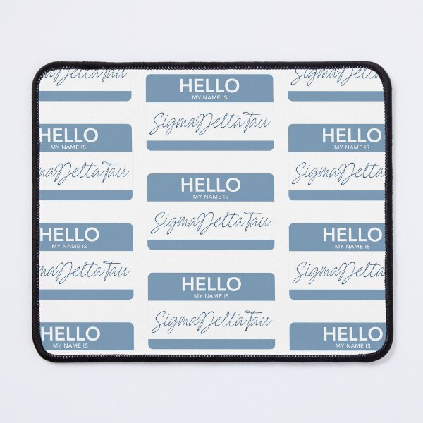 Item preview, Hello My Name Is Sigma Delta Tau designed and sold by reaganlangston.