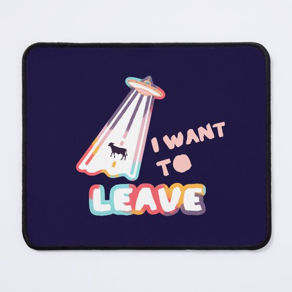 Item preview, I want to leave alien abduction designed and sold by Awesome Opossum Art & Design.