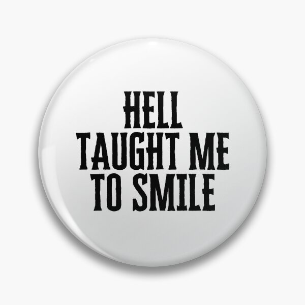 Item preview, Hell taught me to smile designed and sold by mimirocker.