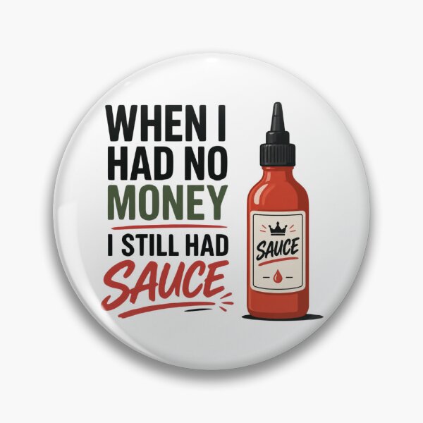 Item preview, Still Had Sauce designed and sold by ThePhotonPoppy.