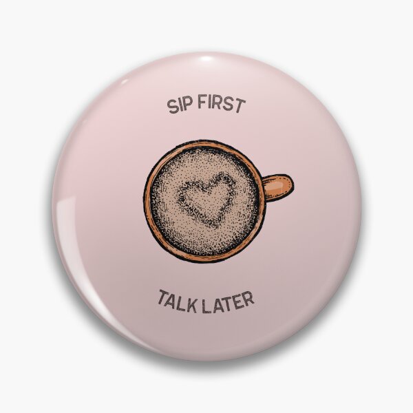 Item preview, Sip First, Talk Later T-Shirt | Funny Coffee Lover Shirt designed and sold by ORZAVA.