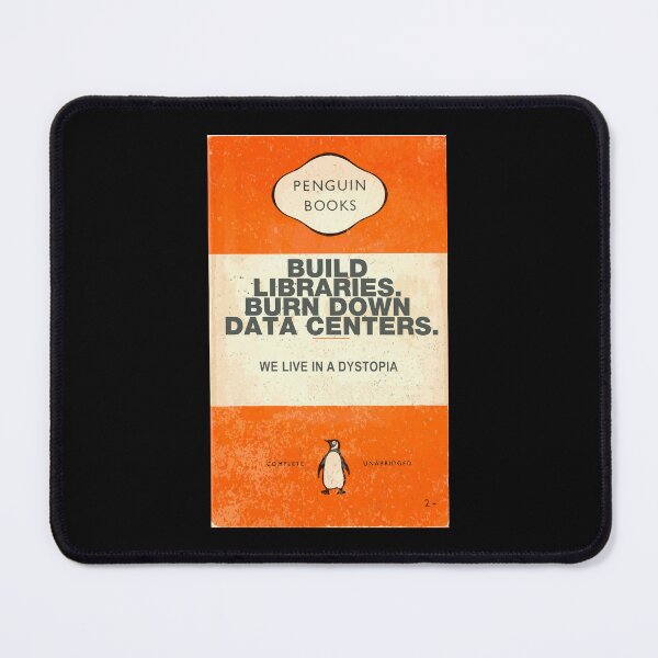 Item preview, build libraries.burn down data centers. designed and sold by remerasnerdas.