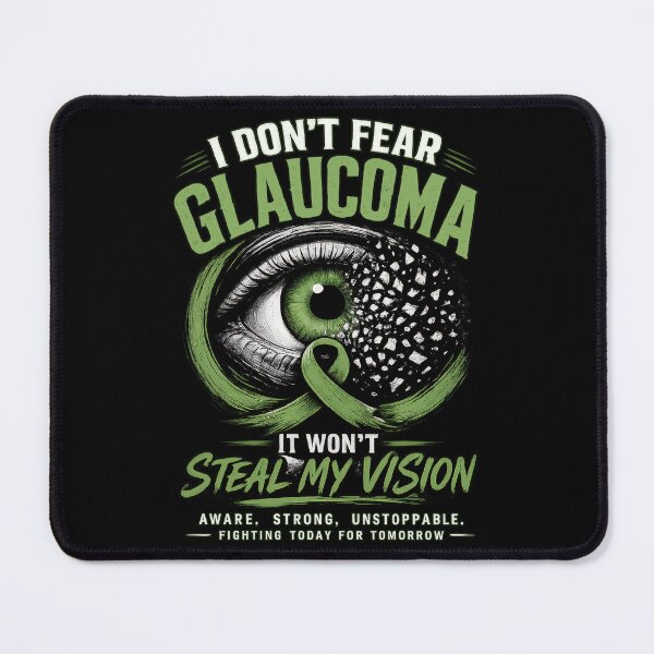 Item preview, I Don't Fear Glaucoma - Aware Strong Unstoppable designed and sold by Eyepatch-Jacks.